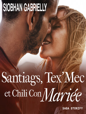 cover image of Santiags, Tex'Mec et Chili Con Mariée